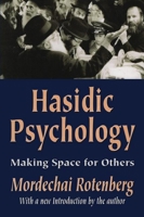 Hasidic Psychology: Making Space for Others 0765805383 Book Cover