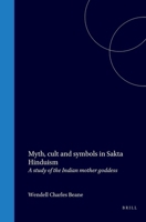 Myth, Cult & Symbols in Sakta Hinduism: A Study of the Indian Mother Goddess 8121510406 Book Cover
