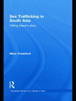 Sex Trafficking in South Asia: Telling Maya's Story 0415500079 Book Cover