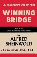 A Shortcut to Winning Bridge : With My 100 Most Interesting Bridge Hands 4871876446 Book Cover