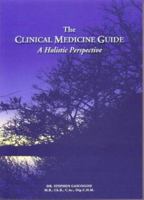 The Clinical Medicine Guide: A Holistic Perspective 0952218933 Book Cover