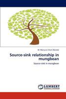 Source-sink relationship in mungbean: Source-sink in mungbean 3848446901 Book Cover