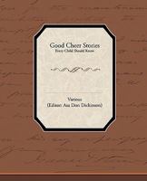 Good Cheer Stories Every Child Should Know 1596056924 Book Cover