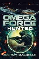 Omega Force: Hunted B0FH4XD8VM Book Cover