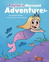 Payton's Mermaid Adventure B0CJ94NFLC Book Cover