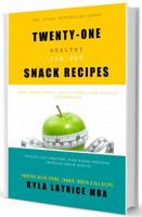 Twenty-One "Healthy" Ice Pop Snack Recipes 0997537167 Book Cover