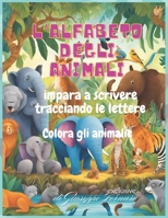 l'alfabeto degli animali: Impara a scrivere tracciando le lettere (Italian Edition) B0DWLBGCYS Book Cover