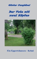Der Tote mit zwei Köpfen: Ein Eppertshausen - Krimi (German Edition) 381929810X Book Cover
