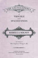 The Encyclopedia of Trouble and Spaciousness 1595341986 Book Cover