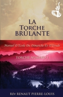 La Torche Brûlante: Torche Numéro 1 B0BY3MF12Y Book Cover