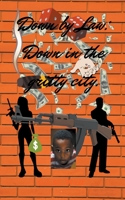 Down By Law: Down in the Gritty City B09X9M14N6 Book Cover