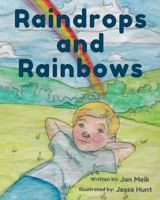 Raindrops and Rainbows 1986875679 Book Cover