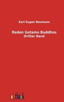 Die Reden Gotamo Budhos, Aus Der Sammlung Der Bruchstucke Suttanipato Des Pali-Kanons. Ubers. Von Karl Eugen Neumann 3337360394 Book Cover