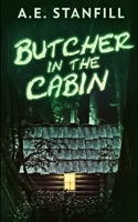 Butcher In The Cabin 486747181X Book Cover