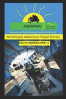 2up2wheels South America Part 2: Motorcycle Travel Adventure 169178771X Book Cover