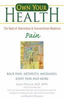 Own Your Health : Pain: Back Pain, Arthritis, Migraines, and More (Own Your Health) 0757304923 Book Cover