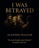I was Betrayed B0FWR9KK58 Book Cover