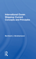 International Ocean Shipping: Current Concepts and Principles: Current Concepts and Principles 0367022192 Book Cover