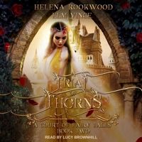 A Trial of Thorns: A Fae Beauty and the Beast Retelling B0BLQLR9QP Book Cover
