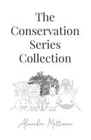 The Conservation Series Collection B0C7JG3HPQ Book Cover