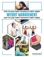 How to Gain or Lose Thirty Pounds in Thirty Weeks hardcover B0FQ19S38L Book Cover