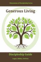 Una Vida Generosa: Administrando Fielmente Lo Que Dios Te Ha Dado Para Que El Reino Avance 1944955089 Book Cover