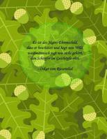 Es ist des J�gers Ehrenschild, dass er besch�tzt und hegt sein Wild, waidm�nnisch jagt wie sichs geh�rt, den Sch�pfer im Gesch�pfe ehrt. - Oskar von Riesenthal 1081304308 Book Cover