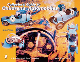 Collector's Guide to Children's Automobiles 0764312391 Book Cover