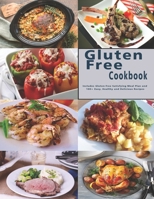 Gluten Free Cookbook: Includes Gluten-free Satisfying Meal Plan and 100+ Easy, Healthy and Delicious Recipes B08GB1MLCM Book Cover