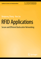 RFID Applications: Secure and Efficient Backscatter Networking (Synthesis Lectures on Communications) 3031930363 Book Cover