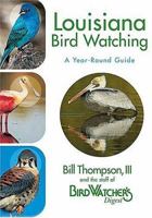 Louisiana Bird Watching: A Year-Round Guide 1591861039 Book Cover