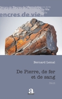 De Pierre, de fer et de sang (Encres de Vie) (French Edition) 2806137632 Book Cover