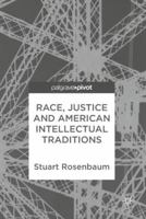 Race, Justice and American Intellectual Traditions 3319761978 Book Cover