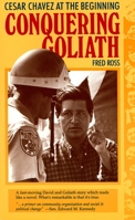 Conquering Goliath: Cesar Chavez at the Beginning 096252980X Book Cover