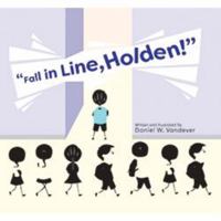 Fall in Line, Holden! 1893354504 Book Cover