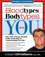 Blood Types, Body Types and You (Revised and Updated): Why Your Unique Genetic Code Is the Key to Losing Weight for Life 1599792907 Book Cover