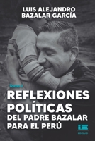 Reflexiones políticas del padre Bazalar para el Perú: Tomo I (Spanish Edition) 6125142280 Book Cover