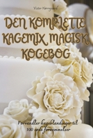 Den Komplette Kagemix Magisk Kogebog 1835789048 Book Cover