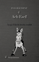 Ach Esel!: Äsops Fabeln leicht erzählt (German Edition) 3384344618 Book Cover