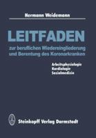 Leitfaden Zur Beruflichen Wiedereingliederung Und Berentung Des Koronarkranken: Arbeitsphysiologie, Kardiologie, Sozialmedizin 364272373X Book Cover