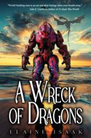 A Wreck of Dragons 1959804022 Book Cover