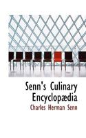 Senn's Culinary Encyclopædia B0BQJS8G5C Book Cover