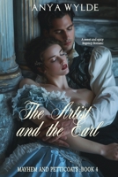 The Artist and the Earl (Mayhem and Petticoats) B0FGWHRJ13 Book Cover