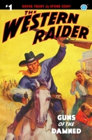 The Western Raider #1 : Guns of the Damned 1618275054 Book Cover