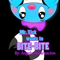 Mr.Tick wants to bite-bite 1661775284 Book Cover