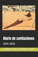 Diario de Cavilaciones: 2014-2020 B0FZM7BQDD Book Cover