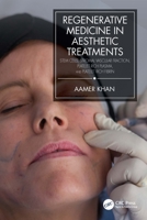 Regenerative Medicine in Aesthetic Treatments: Stem Cells, Stromal Vascular Fraction, Platelet Rich Plasma, and Platelet Rich Fibrin 0367431475 Book Cover