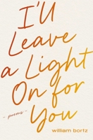 I'll Leave a Light On for You: Poems 1771684577 Book Cover