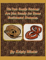 The Two Snake Rooms: Are You Ready for Some Excitement Humans. B09NGR6DBR Book Cover
