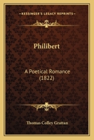 Philibert: A Poetical Romance 1241041202 Book Cover